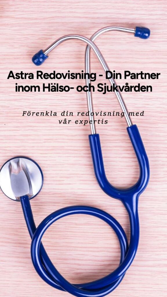 Astra Redovisning - Specialiserade redovisningstjänster för hälso- och sjukvården