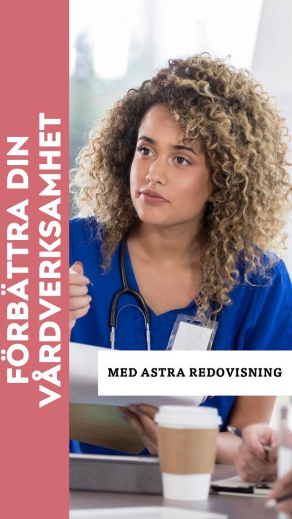 Förbättra din vårdverksamhet med Astra Redovisning